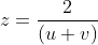 Formel: z=\frac{2}{(u+v)}